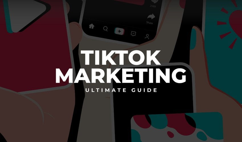 ikTok Marketing, Ultimate Guide